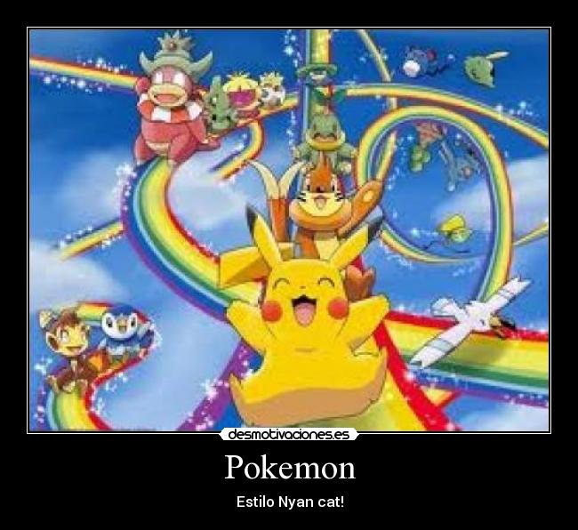 Pokemon - Estilo Nyan cat!