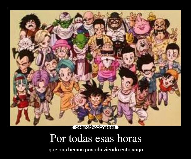 Por todas esas horas - que nos hemos pasado viendo esta saga