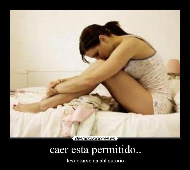 caer esta permitido.. - levantarse es obligatorio