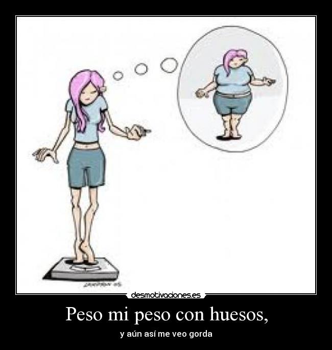 Peso mi peso con huesos, - 