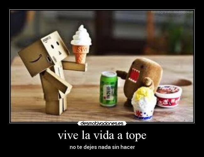 vive la vida a tope - 