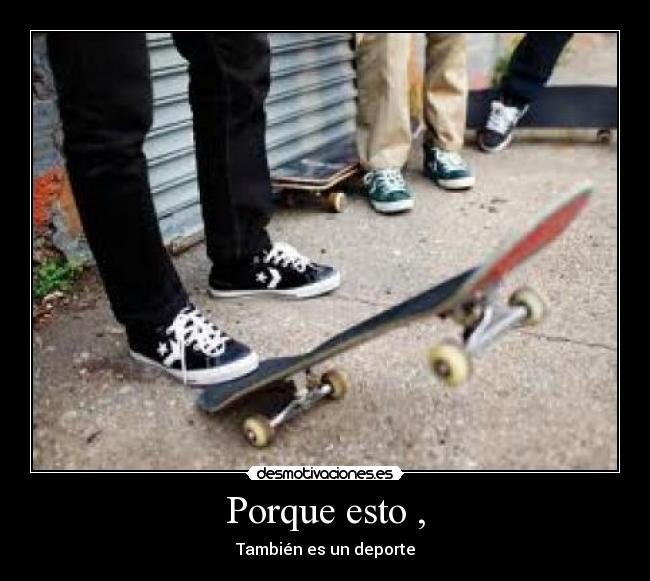 Porque esto , - También es un deporte