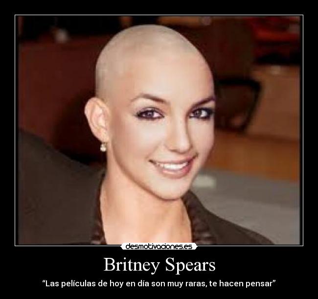 Britney Spears - “Las películas de hoy en día son muy raras, te hacen pensar”