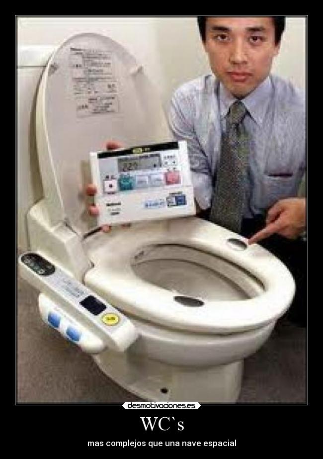 WC`s - mas complejos que una nave espacial