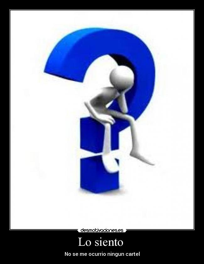 Lo siento -