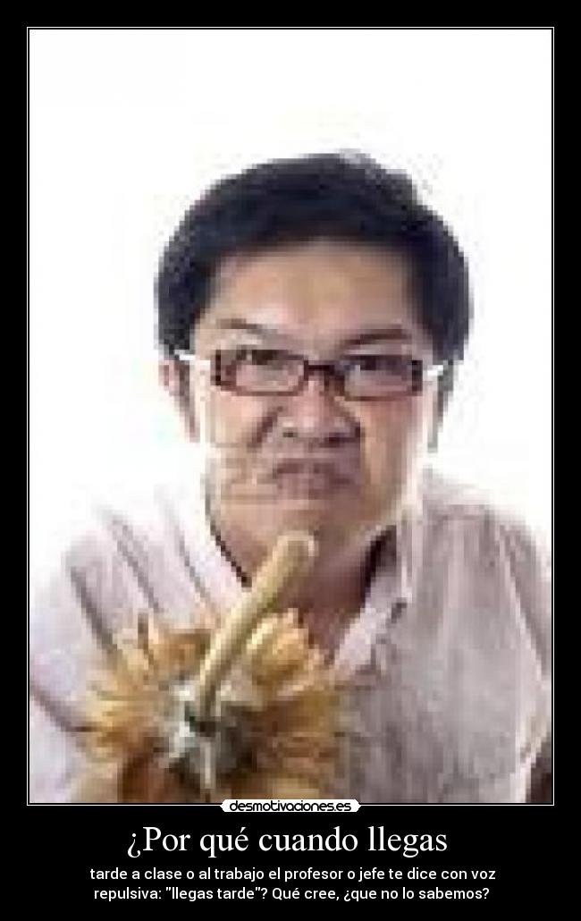 ¿Por qué cuando llegas  - 
