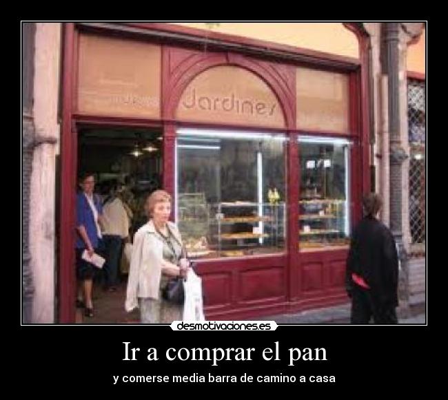 Ir a comprar el pan -