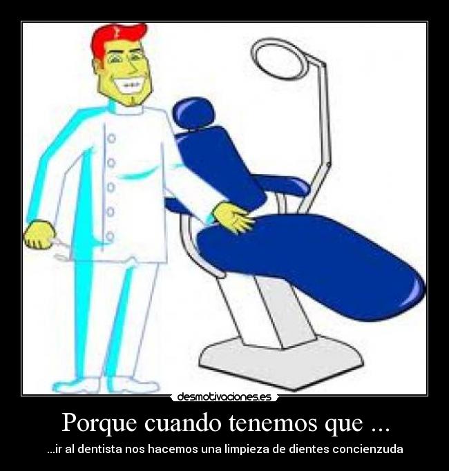 Porque cuando tenemos que ... - 