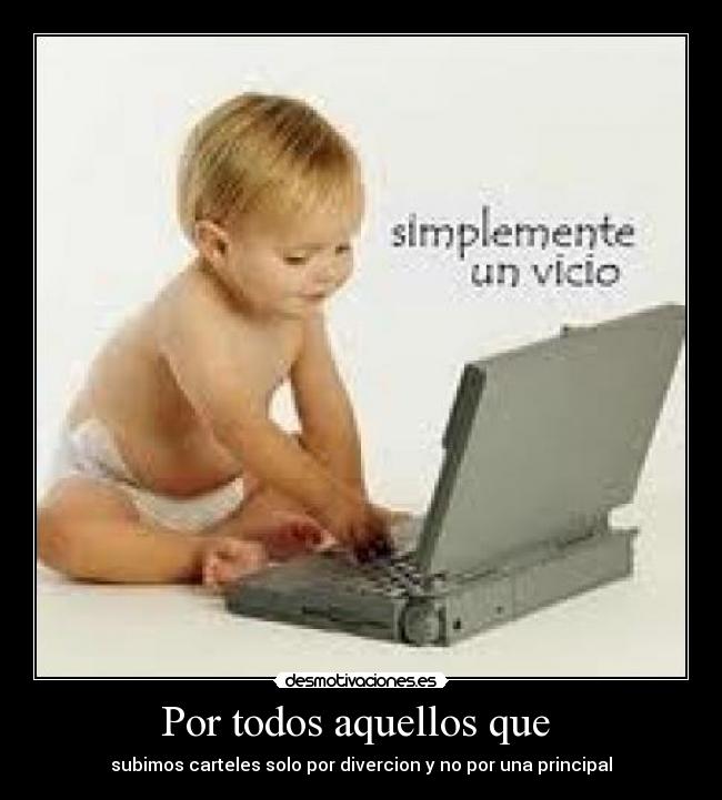 Por todos aquellos que -