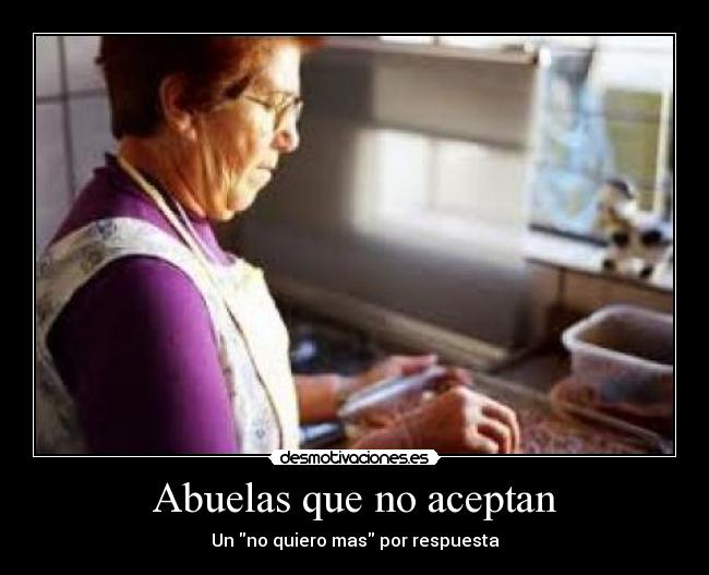 Abuelas que no aceptan - 