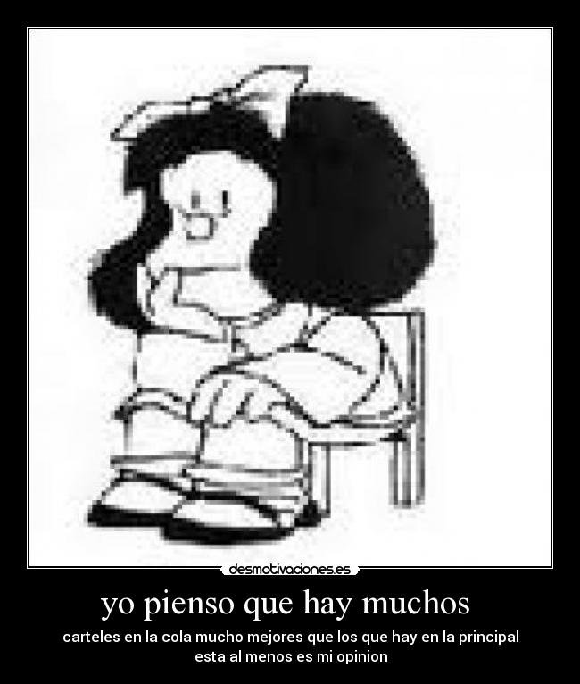 yo pienso que hay muchos -