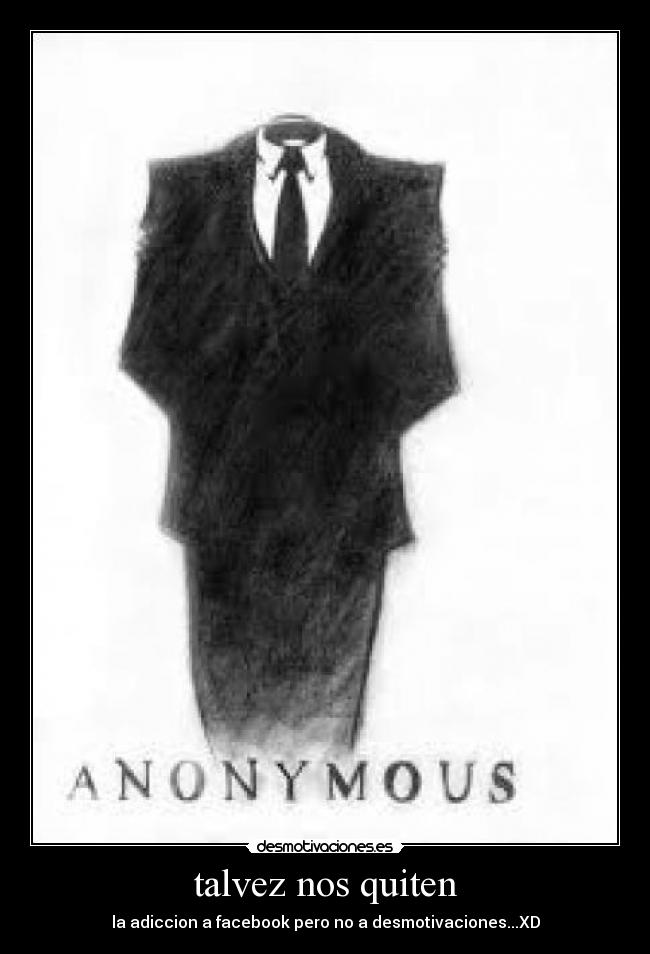 talvez nos quiten - la adiccion a facebook pero no a desmotivaciones...XD