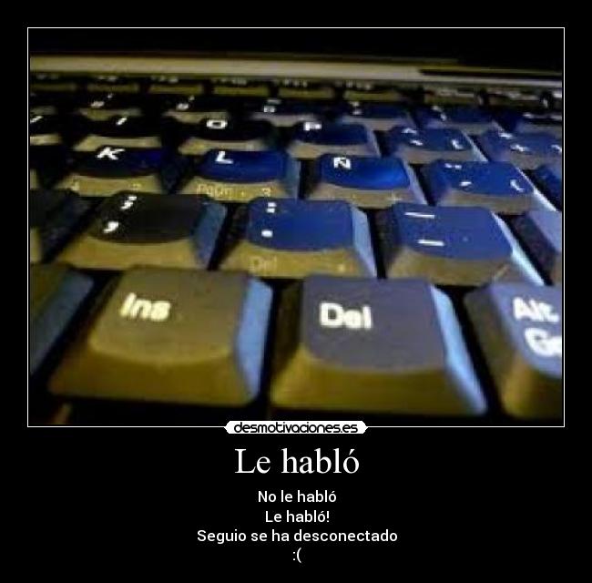 Le habló -