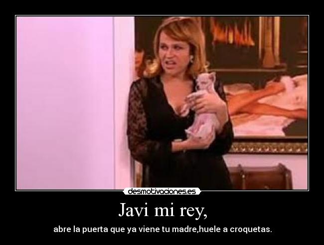 Javi mi rey, - 