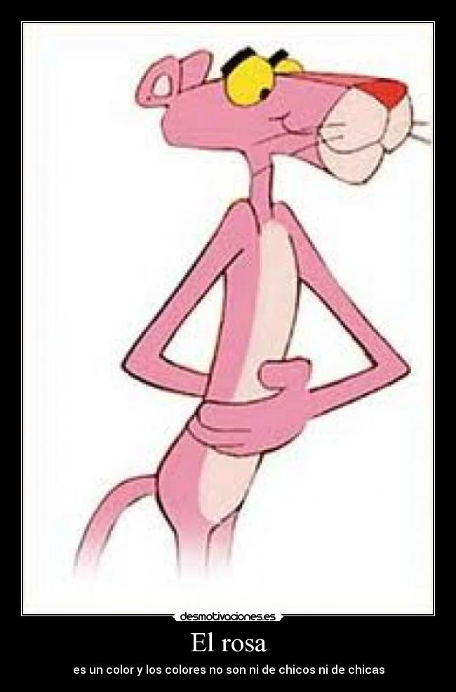 El rosa - es un color y los colores no son ni de chicos ni de chicas