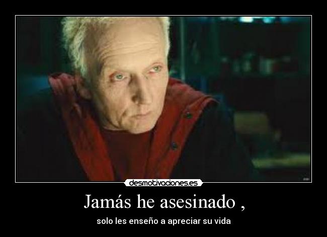 Jamás he asesinado , - 