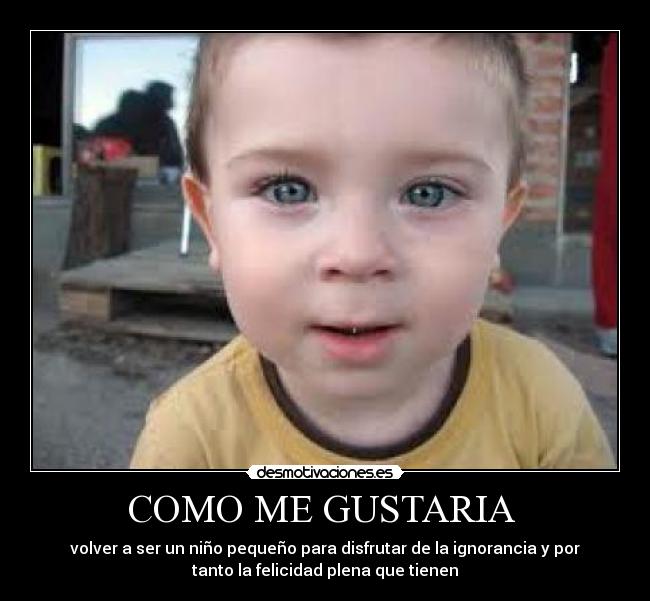 COMO ME GUSTARIA -