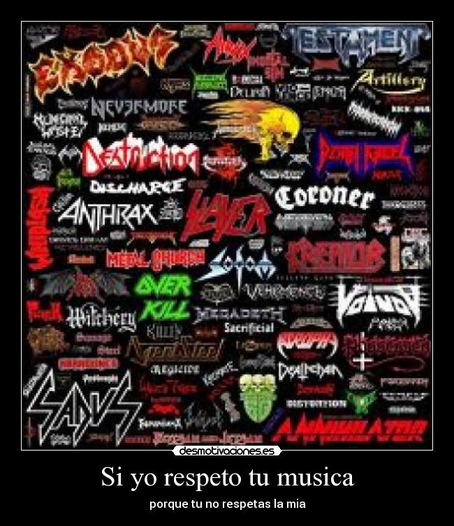Si yo respeto tu musica -