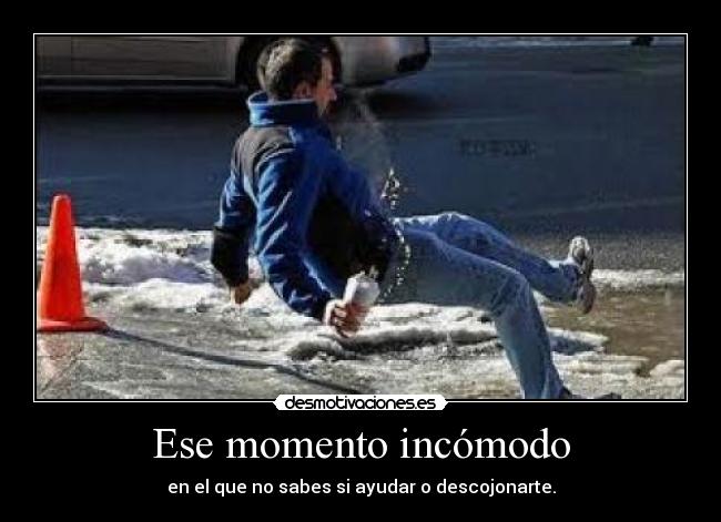 Ese momento incómodo - 
