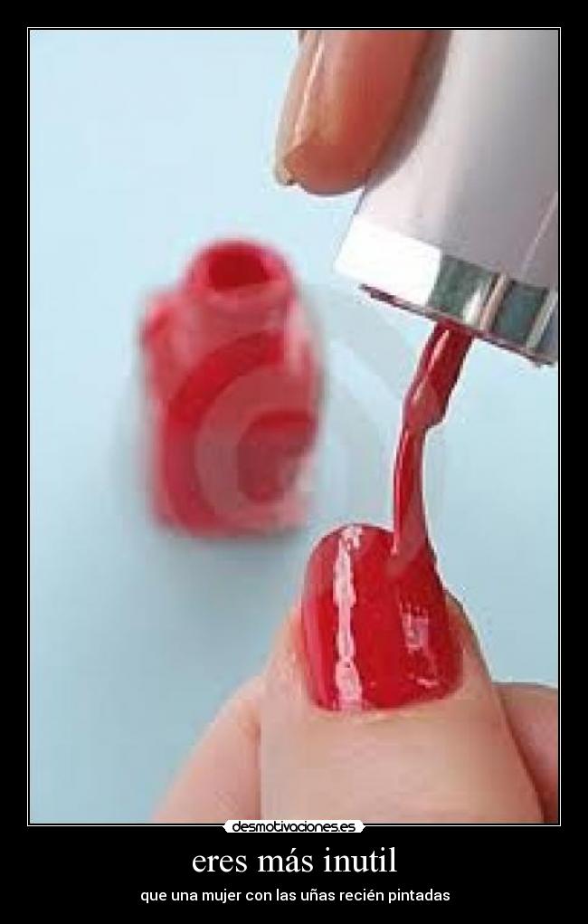 carteles eres mas inutil desmotivaciones
