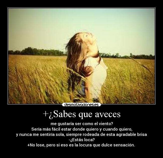 +¿Sabes que aveces - 