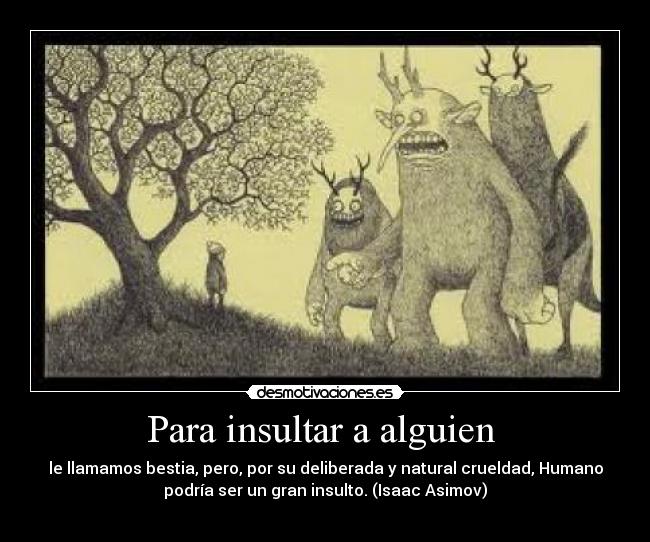 Para insultar a alguien -
