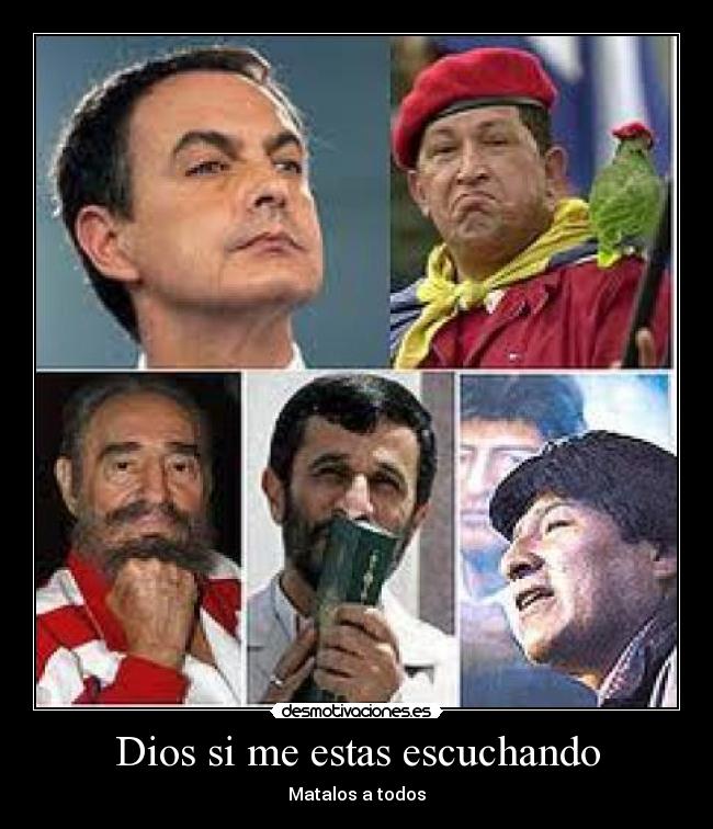 Dios si me estas escuchando - Matalos a todos