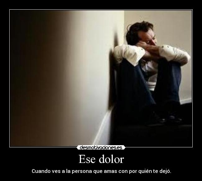 Ese dolor -