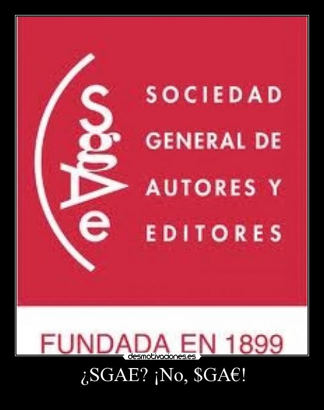 ¿SGAE? ¡No, $GA€! -
