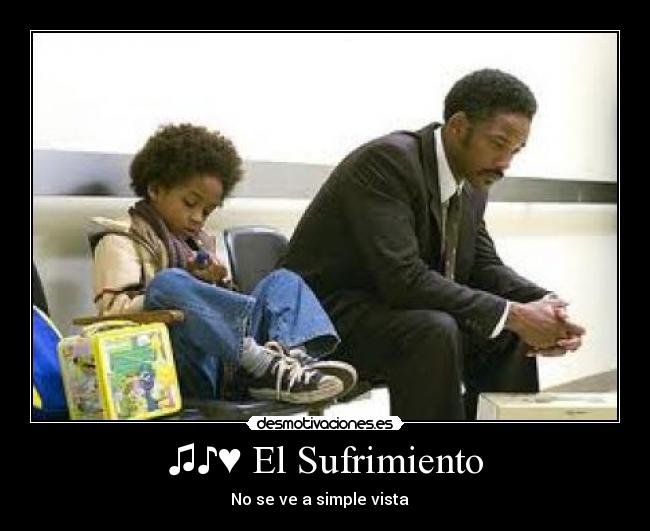 ♫♪♥ El Sufrimiento - No se ve a simple vista ♥♪♫