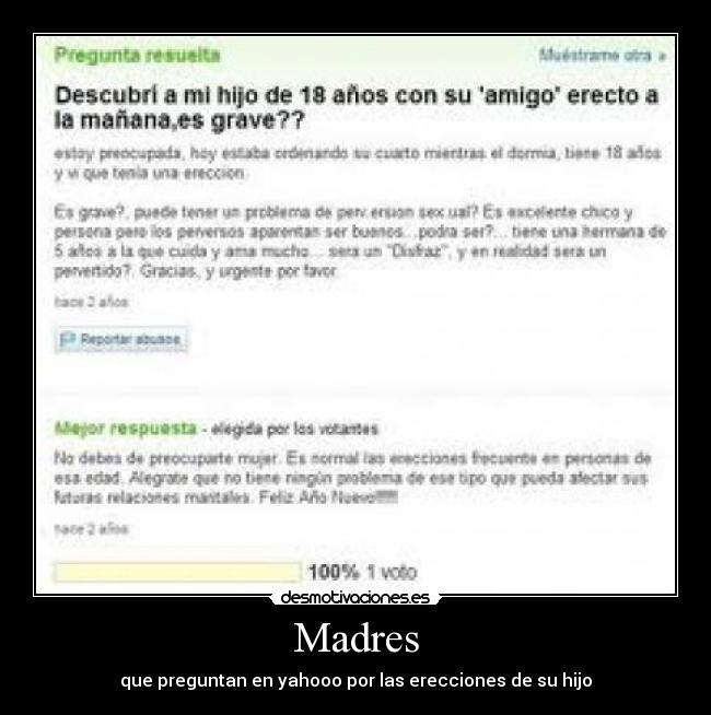Madres - que preguntan en yahooo por las erecciones de su hijo