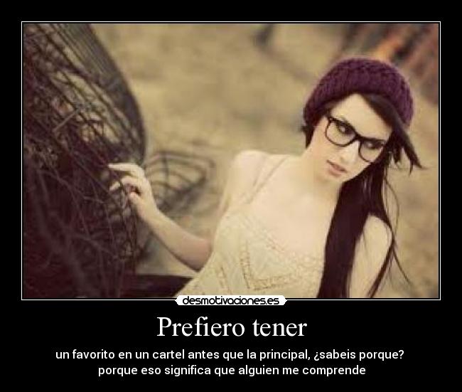 Prefiero tener -