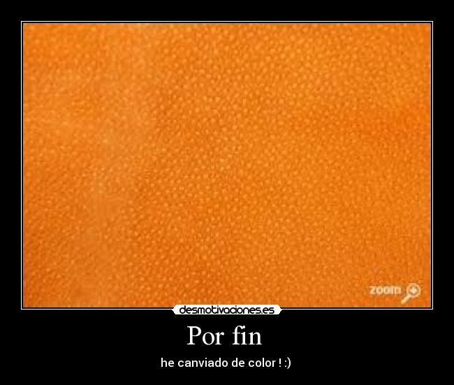 Por fin - he canviado de color ! :)