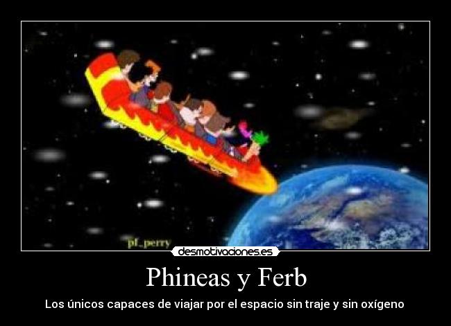 Phineas y Ferb - Los únicos capaces de viajar por el espacio sin traje y sin oxígeno 