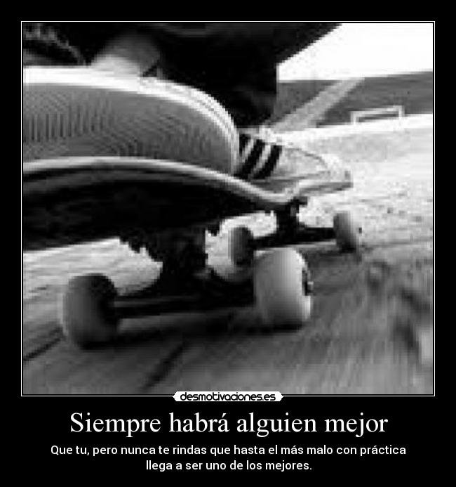 Siempre habrá alguien mejor - 