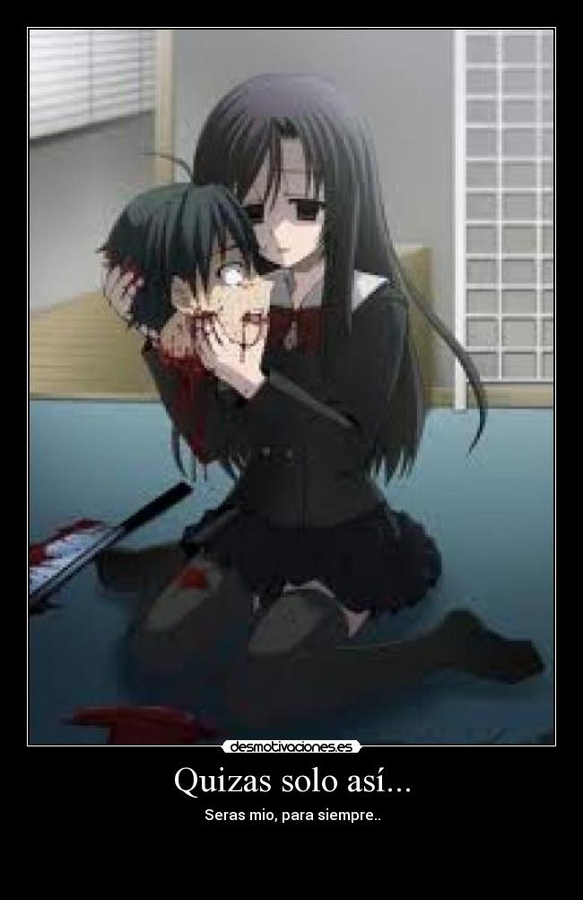 Quizas solo así... - Seras mio, para siempre..