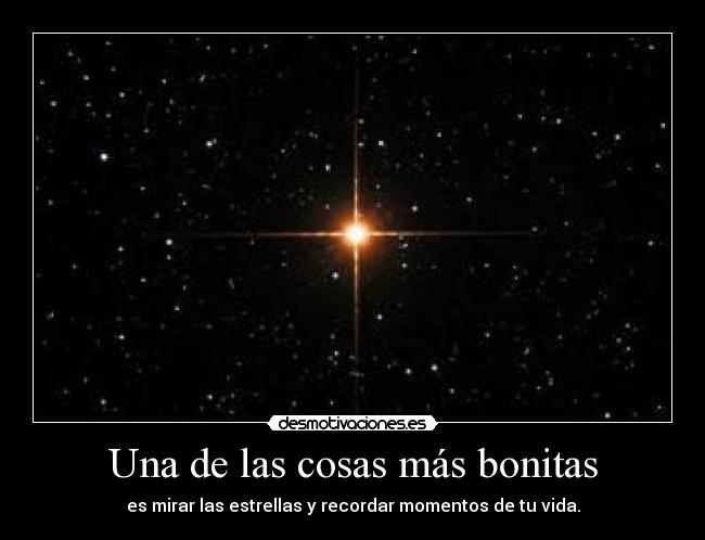 Una de las cosas más bonitas -