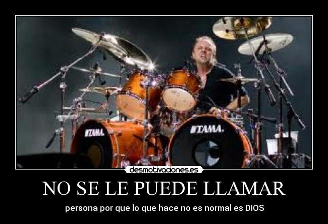 NO SE LE PUEDE LLAMAR - persona por que lo que hace no es normal es DIOS