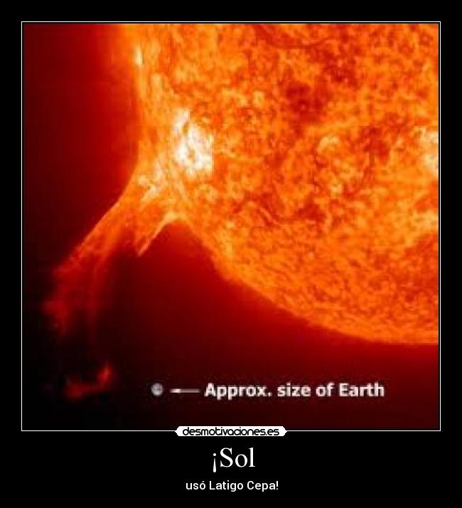 ¡Sol - usó Latigo Cepa!