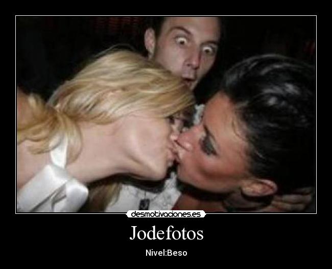 Jodefotos - Nivel:Beso