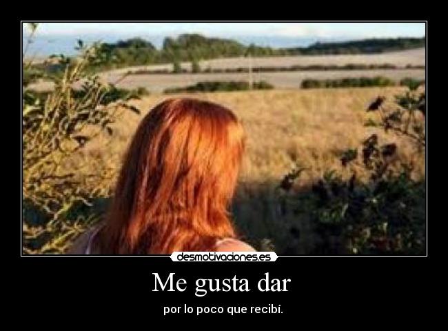 Me gusta dar  - 