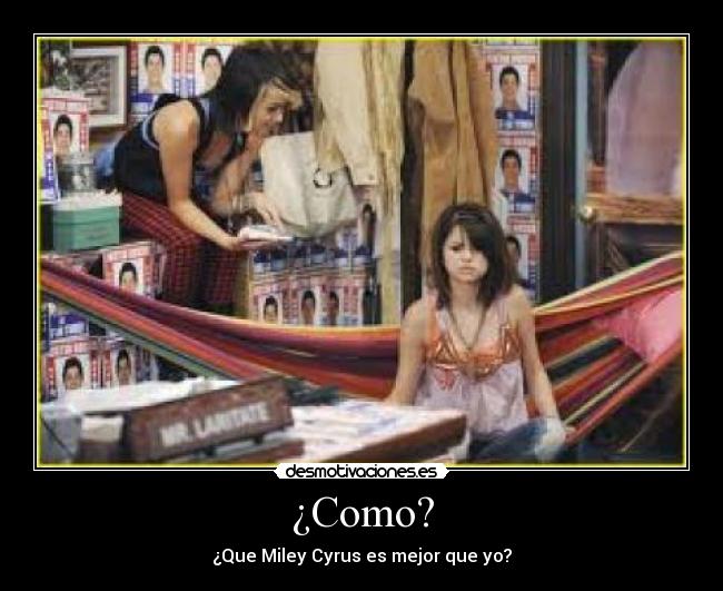 ¿Como? -