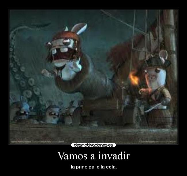 Vamos a invadir -