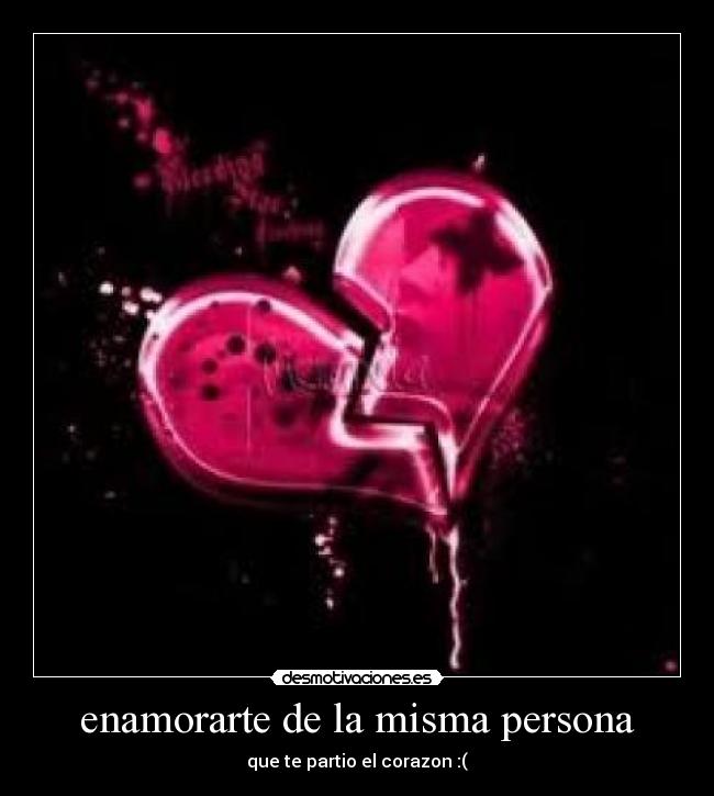 enamorarte de la misma persona - 