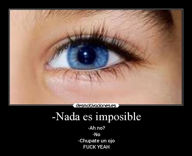 carteles imposible tujodesyoputeo desmotivaciones