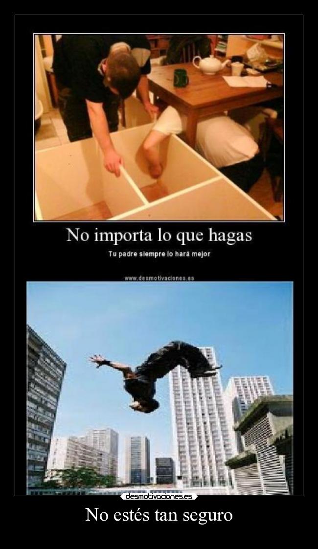 No estés tan seguro - 