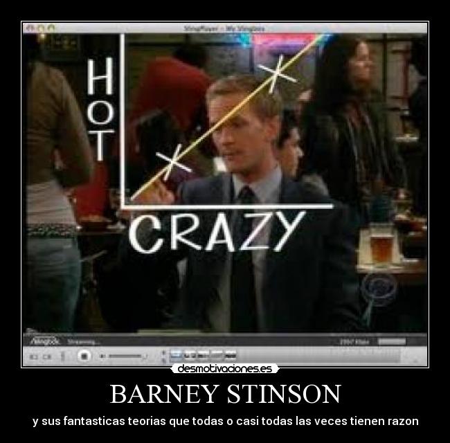 BARNEY STINSON - y sus fantasticas teorias que todas o casi todas las veces tienen razon