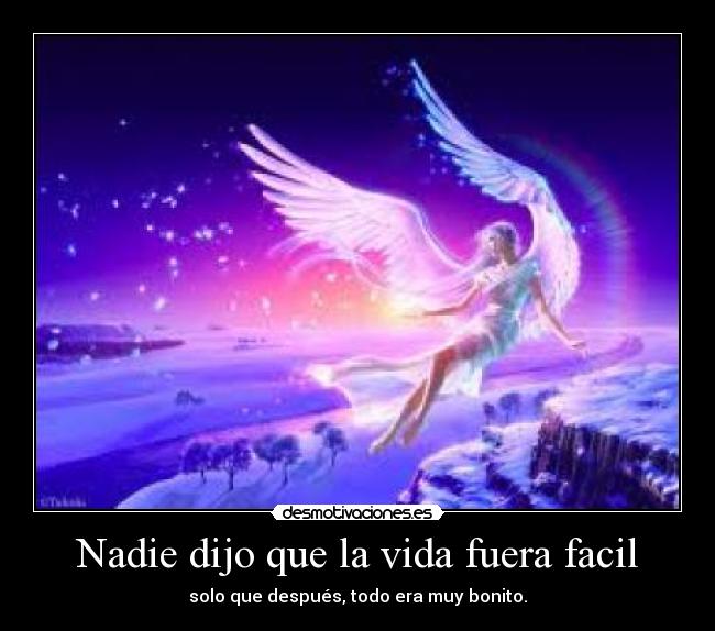 Nadie dijo que la vida fuera facil - 