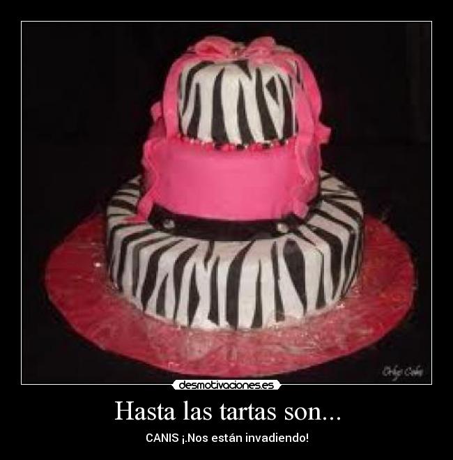 Hasta las tartas son... -