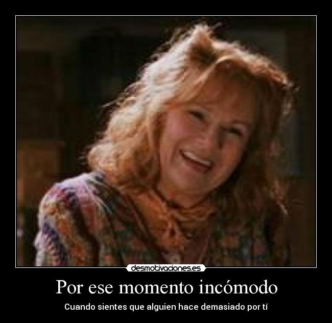 Por ese momento incómodo -